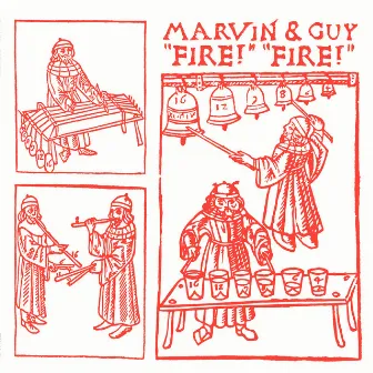 Fire! Fire! by Marvin & Guy