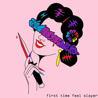 First Time Feel Slayer by erikpsychedelic