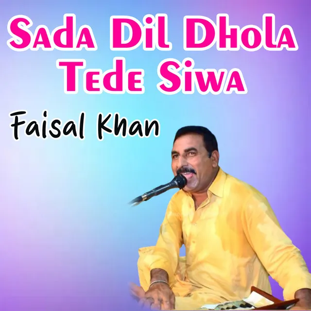 Sada Dil Dhola Tede Siwa