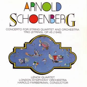 Schoenberg: Concerto for String Quartet & String Trio, Op. 45 by Harold Farberman