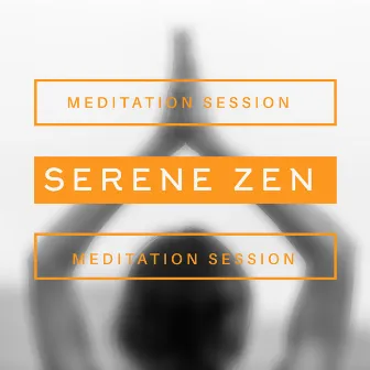 Serene Zen Meditation Session: Calming Music with Nature Sounds for Daily Meditation, Spiritual Development, Achieve Inner Harmony & Balance, Calm Anxiety, Healing Power of Music by Blissful Meditation Music Zone