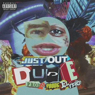 Dude by -justOUT