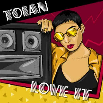 Love It - Single by Toian