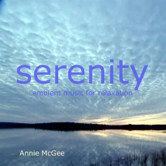 Serenity by Annie McGee