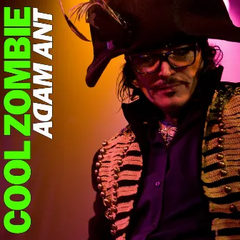 Cool Zombie by Adam Ant