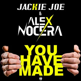 You Have Made by Alex Nocera