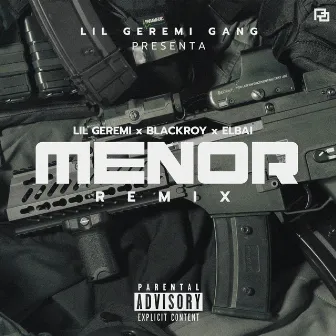 Menor (Official Remix) by Lil Geremi