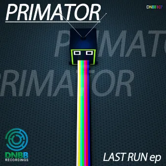 Last Run EP by Primator