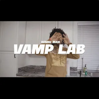 Vamp Lab by WAWG MAX