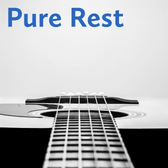 Pure Rest - Deep Relaxation with New Age Guitar Music by Relaxing Night Music Academy