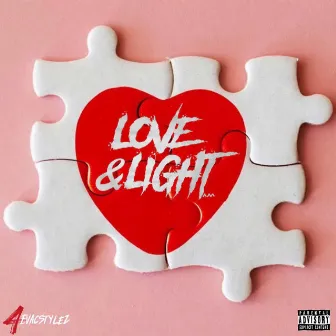 LOVE & LIGHT by 4evacstylez