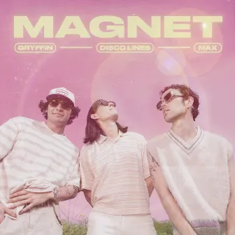 MAGNET (with MAX) by Disco Lines