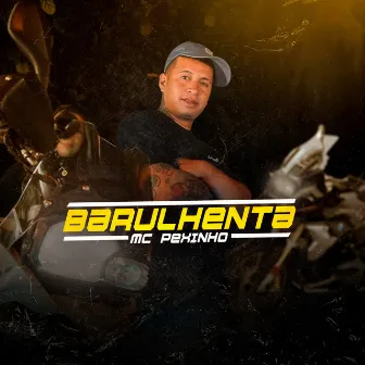 Barulhenta by Mc Pexinho