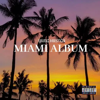 Miami by Yung Hustla