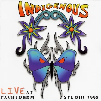 Live At Pachyderm by Indigenous