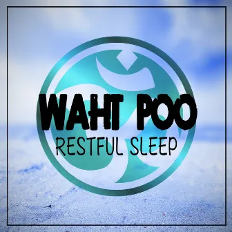 Restful Sleep by Waht Poo