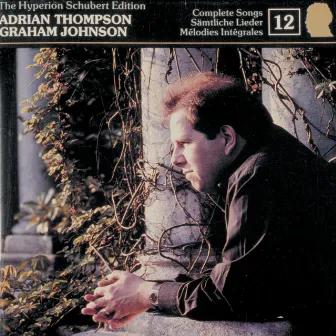 Schubert: Hyperion Song Edition 12 – The Young Schubert, Vol. 1 by Adrian Thompson