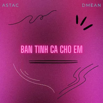 Bản Tình Ca Cho Em by Dmean