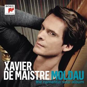 Moldau - The Romantic Solo Album by Xavier De Maistre