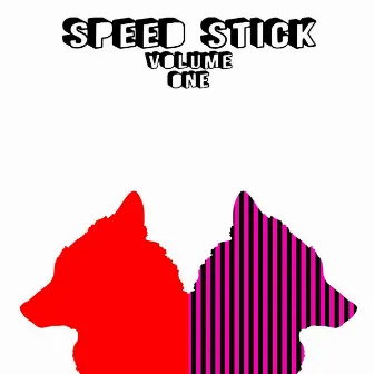 Volume One by Speed Stick