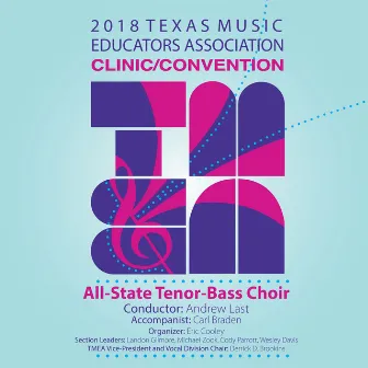 2018 Texas Music Educators Association (TMEA): Texas All-State Tenor-Bass Choir [Live] by Texas All-State Tenor-Bass Choir