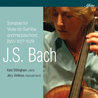 J.S. Bach: Sonatas for Viola da gamba & Harpsichord, BWV 1027-1029 by Kate Dillingham