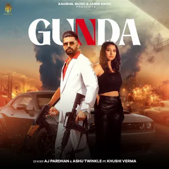 Gunda by AJ PARDHAN