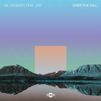 Over the Hill by Zay