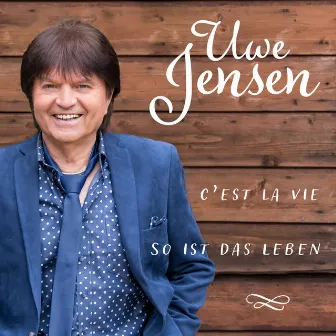 So ist das Leben by Uwe Jensen