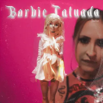 Barbie Tatuada by Julie