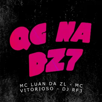 QG na DZ7 by MC Luan da ZL