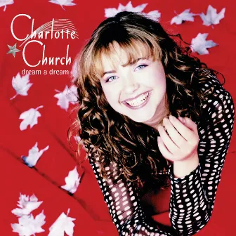 Dream A Dream by Charlotte Church