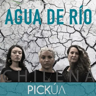 Agua de Río by PICKÚA