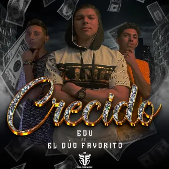 Crecido (Oficial) by Edu