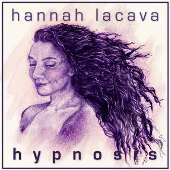 Hypnosis - EP by Hannah Lacava