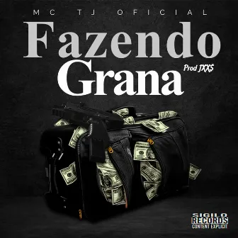 Fazendo Grana by JXX$