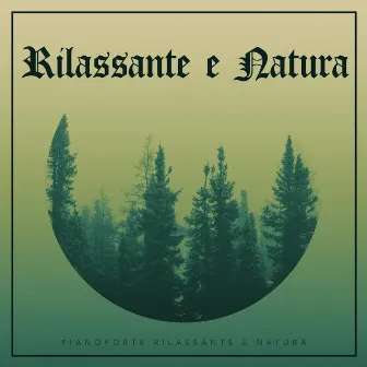 Rilassante e Natura by Pianoforte rilassante e natura