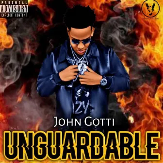 UNGUARDABLE by John Gotti