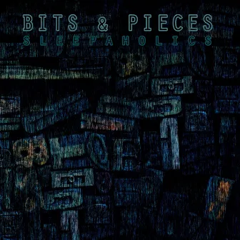 Bits and Pieces by Sleepaholics