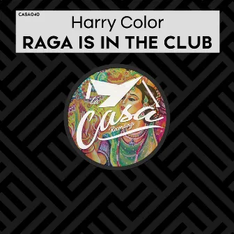 Raga Is in the Club by Harry Color