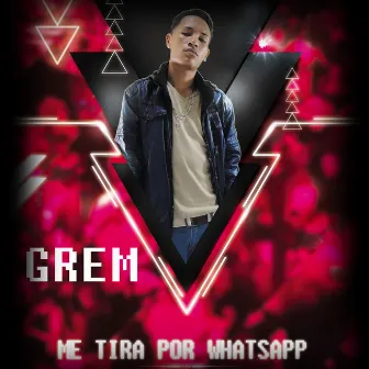 Me Tira por Whatsapp by Grem