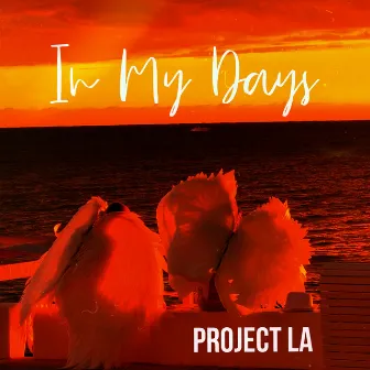 In My Days by Project LA