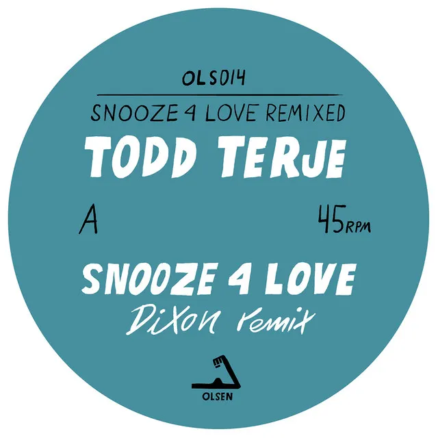 Snooze 4 Love - Dixon Remix