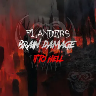 It to Hell by BRAIN DAMAGE