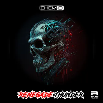 Renegade Thunder EP by Chem D