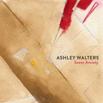 Sweet Anxiety by Ashley Walters