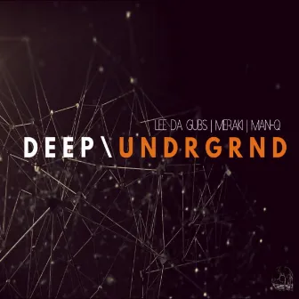 Deep Underground by Man-Q