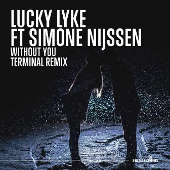 Without You (T3rminal Remix) by Lucky Lyke