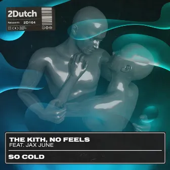 So Cold (feat. Jax June) by The Kith