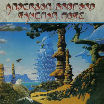 Anderson, Bruford, Wakeman, Howe by Anderson Bruford Wakeman Howe